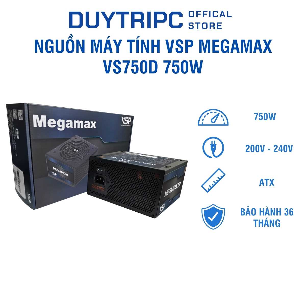 Nguồn Máy Tính VSP Megamax VS750D 750W – Công Suất Thực Ổn Định, Chuyên Game & Đồ Họa